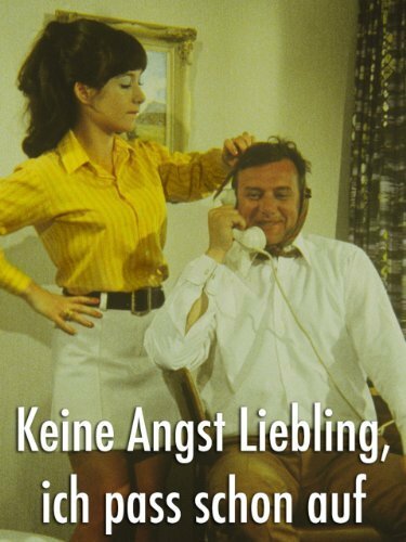 Keine Angst Liebling, ich pass schon auf (1970) постер