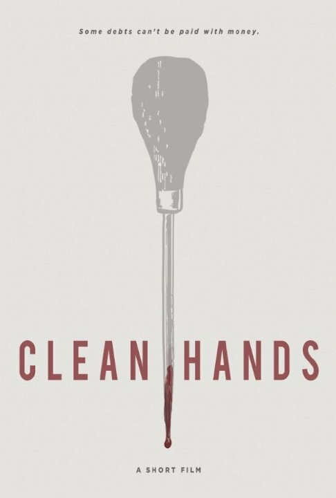 Clean Hands (2016) постер