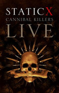 Static X: Cannibal Killers Live (2008) постер