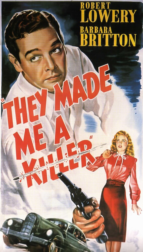 Они сделали меня убийцей (1946) постер