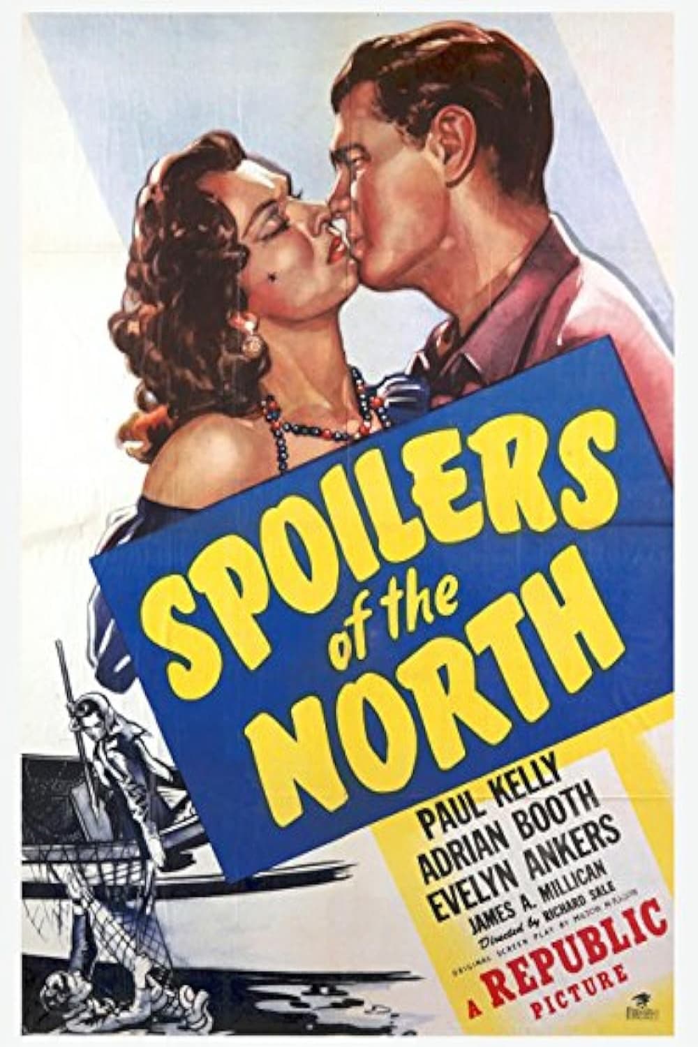 Spoilers of the North (1947) постер