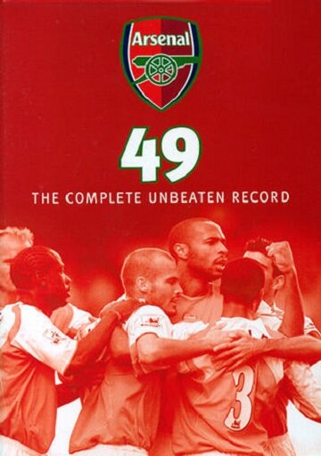 Arsenal 49: The Complete Unbeaten Record (2004) постер