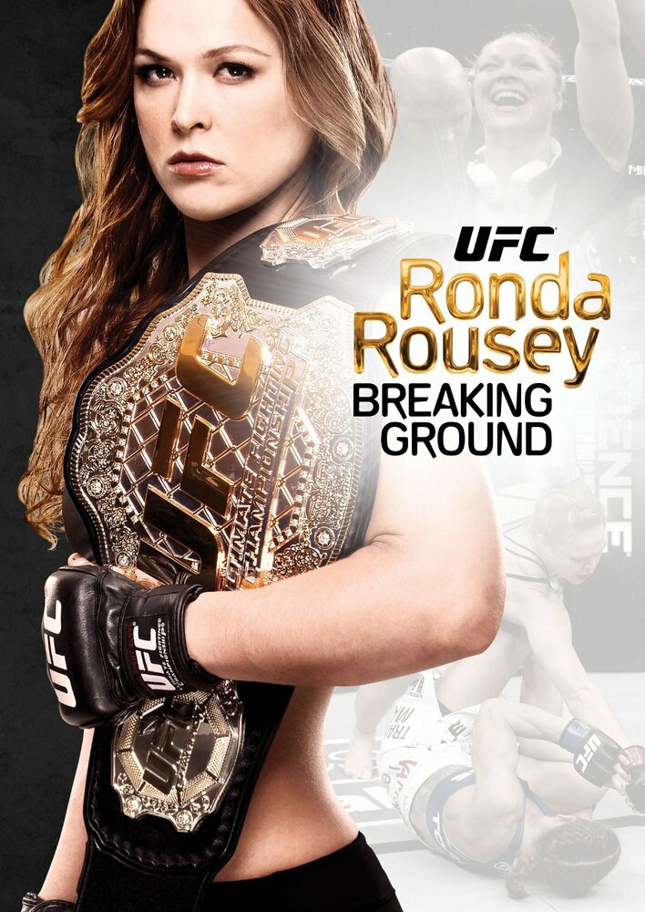 Ronda Rousey: Breaking Ground (2013) постер